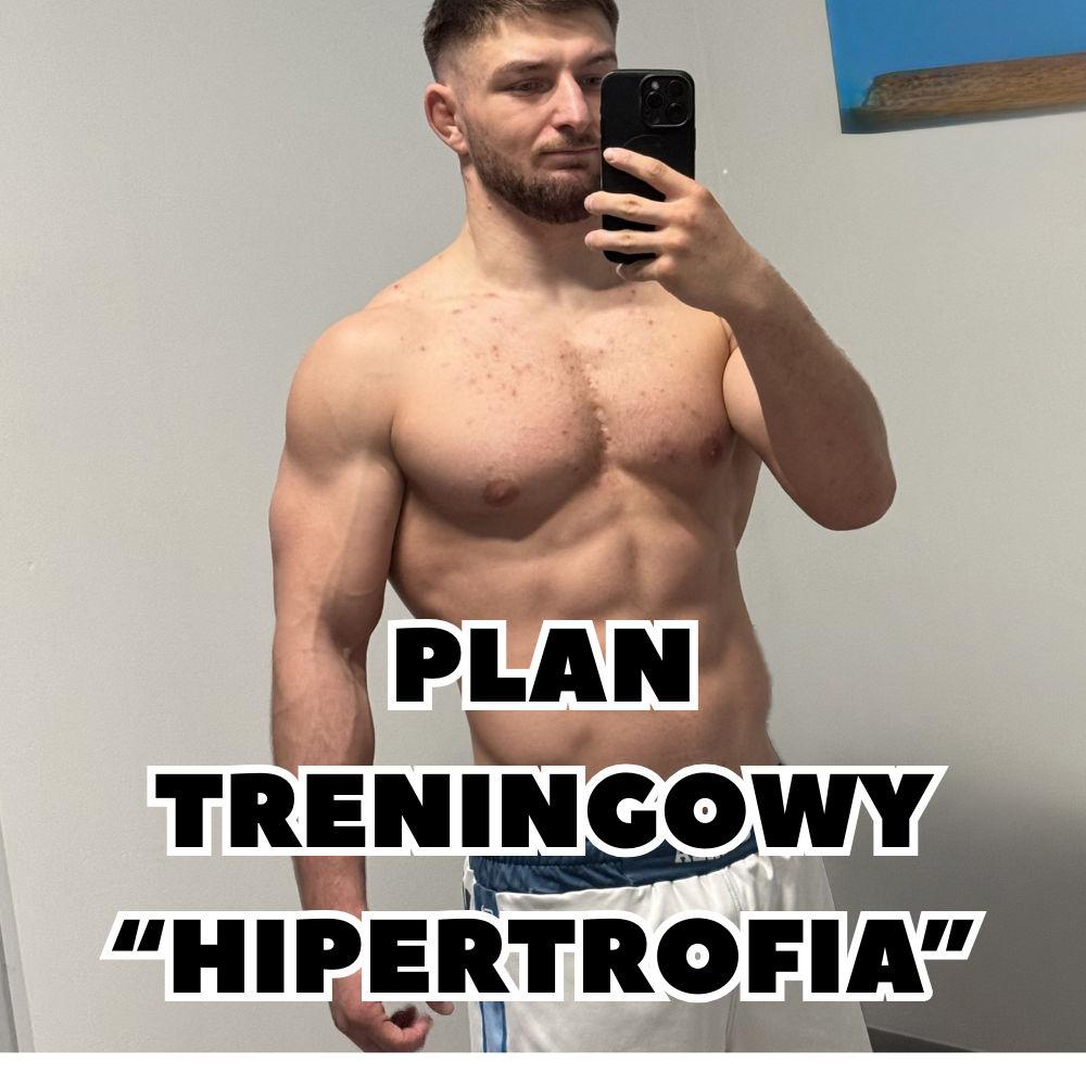 Plan treningowy "hipertrofia"
